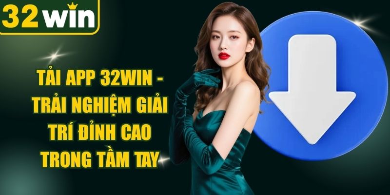 Tải App 32WIN